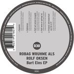 cover: Robag Wruhme Als Rolf Oksen - Bart Eins EP