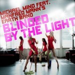 cover: Manfred Mann's Earth Band|Mind, Michael - Blinded By The Light