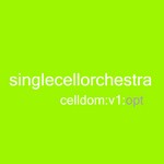 cover: Single Cell Orchestra - Celldom V.1: Opt