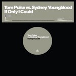 cover: Pulse, Tom|Sydney Youngblood - If Only I Could