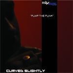 cover: Curved Slightly - Pump The Funk