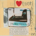 cover: The Nectarine No.9 - I Love Total Destruction