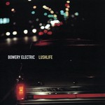 cover: Bowery Electric - Lushlife