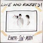 cover: Love & Rockets - Earth Sun Moon