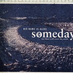 cover: His Name Is Alive - Someday My Blues Will Cover The Earth (Love & War)