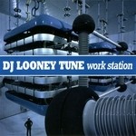 cover: Dj Looney Tune - Work Station