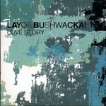 cover: Layo & Bushwacka! - Love Story