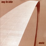 cover: Long Fin Killie - Amelia