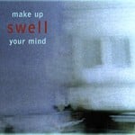 cover: Swell - Make Up Your Mind