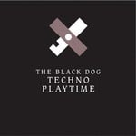 cover: The Black Dog - Techno Playtime