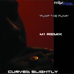 cover: Curved Slightly - Pump The Funk (M1 remix)