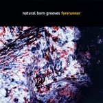 cover: Natural Born Grooves - Forerunner