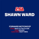 cover: Shawn Ward - Forward Motions EP