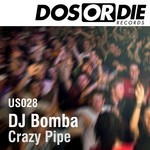 cover: Dj Bomba - Crazy Pipe