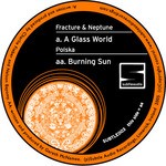 cover: Fracture & Neptune|Polska - A Glass World / Burning Sun