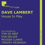 cover: Dave Lambert - House In Play (remixes)