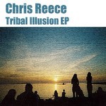 cover: Chris Reece - Tribal Illusion EP