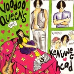 cover: Voodoo Queens - Kenuwee Head