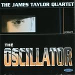 cover: The James Taylor Quartet - The Oscillator