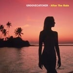 cover: Groovecatcher - After The Rain