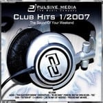 cover: Various - Club Hits 2007 Vol 1 - The Sound Of Your Weekend