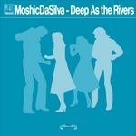 cover: Moshicdasilva - Deep As The Rivers