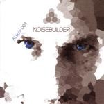 cover: Noisebuilder - Album 001