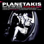 cover: Planetakis - Out Of The Club Into The Night