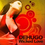 cover: Dehugo - Wicked Love