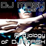 cover: Dj Mask - Best Of: A Djology Of DJ Mask 