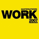 cover: Masters At Work - Work (2007 Remixes)