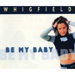 cover: Whigfield - Be My Baby (Single Version)