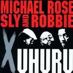 cover: Rose, Michael|Sly & Robbie - X Uhuru