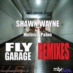 cover: Wayne, Shawn|Melissa Paton - Fly Garage