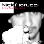 cover: Nick Fiorucci - Every Time You Move