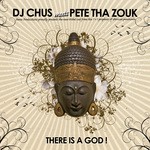 cover: Dj Chus|Pete Tha Zouk - There Is A God!