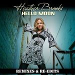 cover: Heather Brooks - Hello Moon (remixes & re-edits)