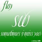 cover: Floy - Sometimes (I Miss You)