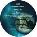 cover: ANDREAS KREMER|. O.B.I.|TOBIAS LUKE - Gegen Den Strom