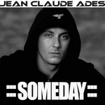 cover: Jean Claude Ades - Someday (remixes)