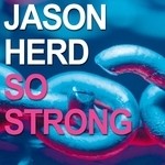 cover: Jason Herd - So Strong EP