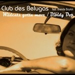 cover: Club Des Belugas - Wildcats & Dibidy Dop