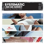 cover: Systematic - I Am An Addict