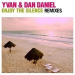 cover: Yvan & Dan Daniel - Enjoy The Silence (Remixes)