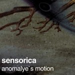 cover: Sensorica - Anomalye's Motion