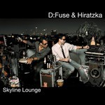 cover: D Fuse|Hiratzka - Skyline Lounge