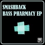 cover: Smashback - Bass Pharmacy EP