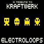 cover: Various - Electro Loops: A Tribute To Kraftwerk