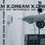 cover: X Dream - We Interface - The Mixes