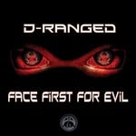 cover: D Ranged - Face First For Evil